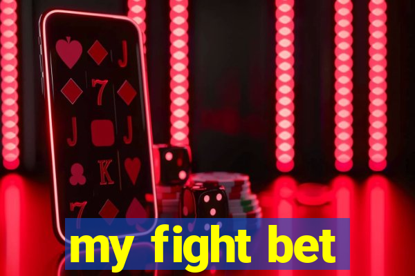 my fight bet